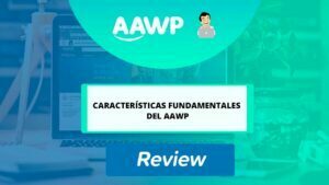 Características fundamentales del AAWP